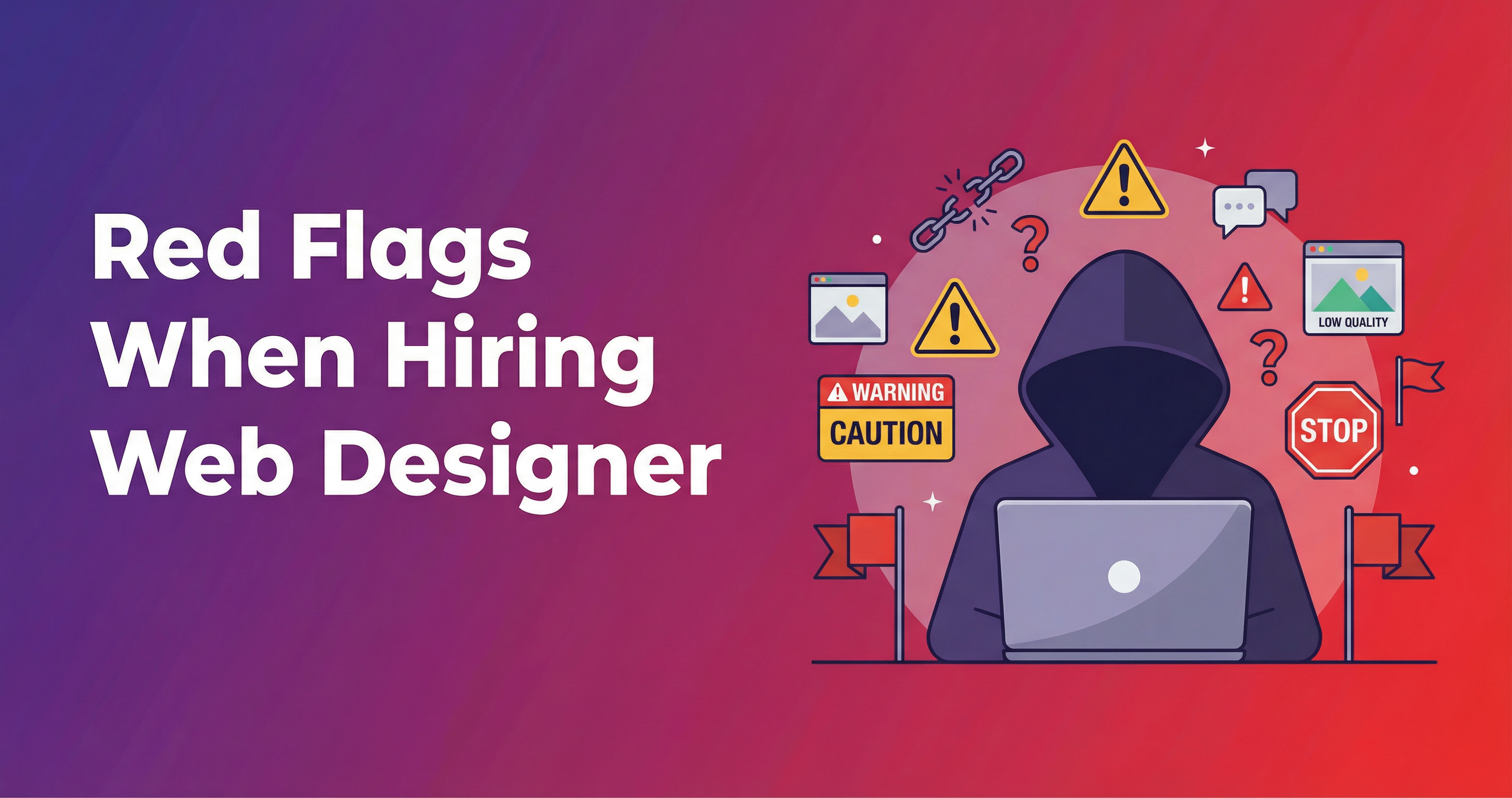 Red Flags When Hiring a Web Designer