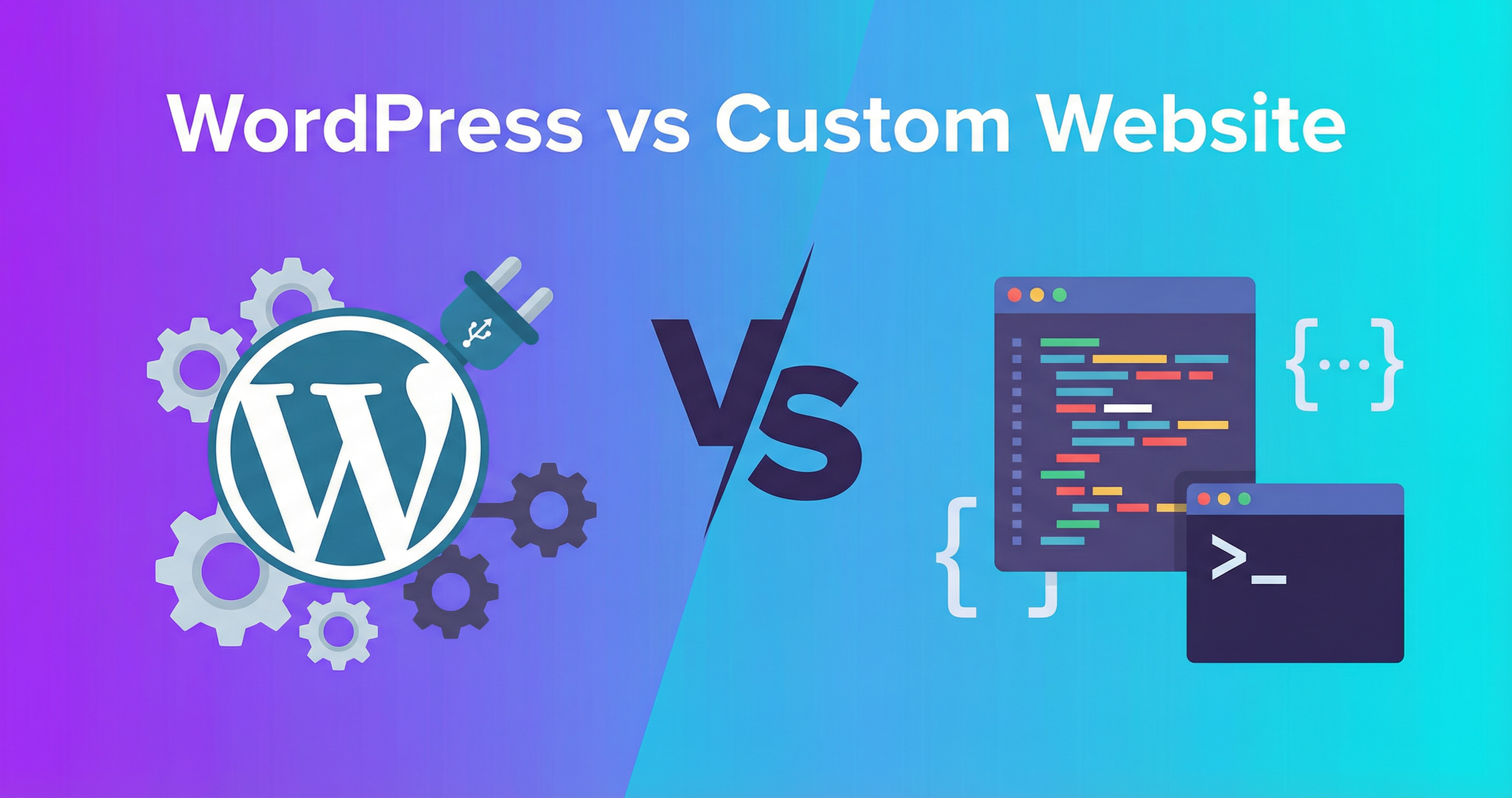 WordPress vs Custom Website: Which Is Right for Your Business?